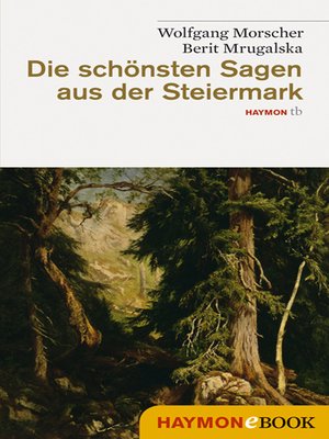 cover image of Die schönsten Sagen aus der Steiermark